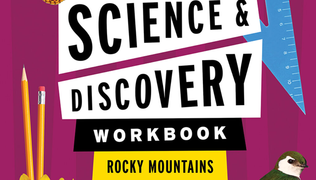 backyard_science_workbook_rocky_mountains_9781647551728_FC.jpg