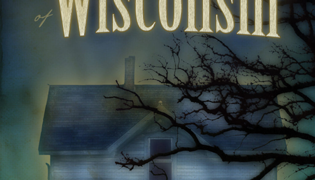 ghostly_tales_of_wisconsin_9781591932369_FC.jpg